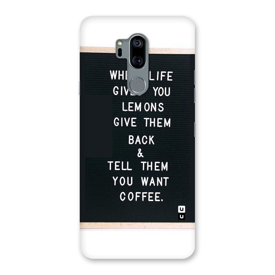 No Lemon Only Coffee Back Case for LG G7