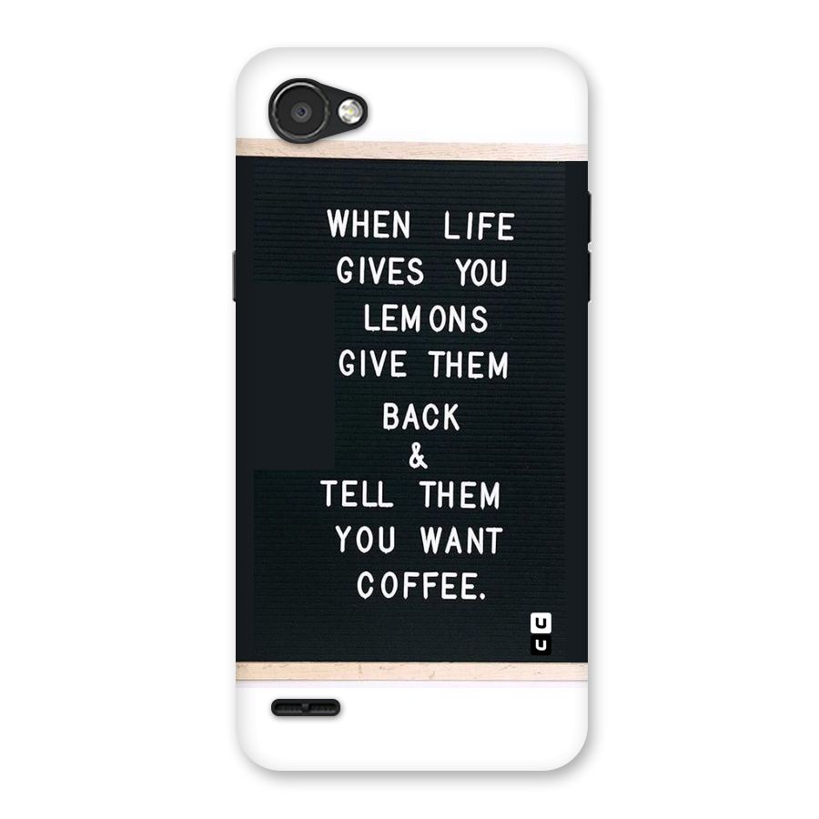 No Lemon Only Coffee Back Case for LG Q6