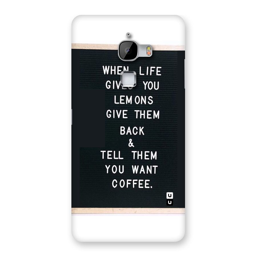 No Lemon Only Coffee Back Case for LeTv Le Max
