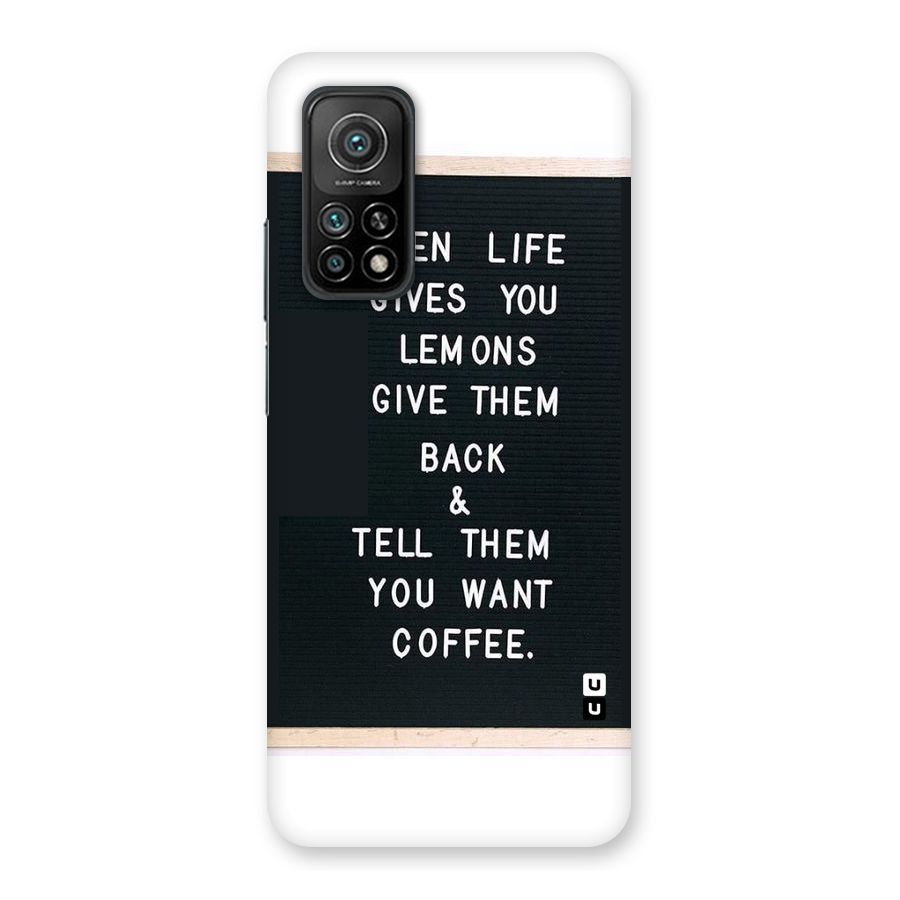 No Lemon Only Coffee Back Case for Mi 10T Pro 5G