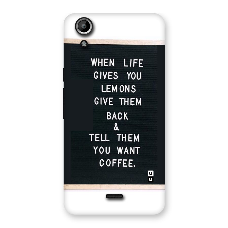 No Lemon Only Coffee Back Case for Micromax Canvas Selfie Lens Q345