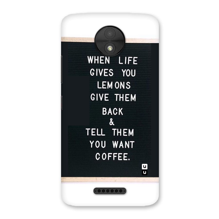 No Lemon Only Coffee Back Case for Moto C