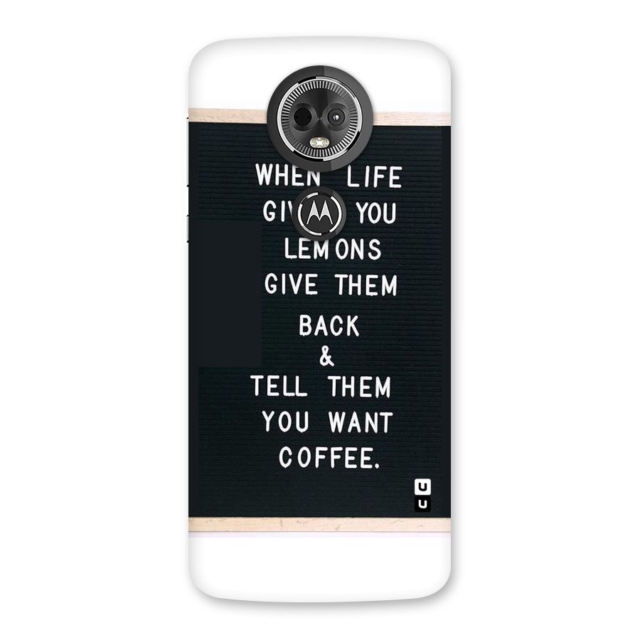 No Lemon Only Coffee Back Case for Moto E5 Plus