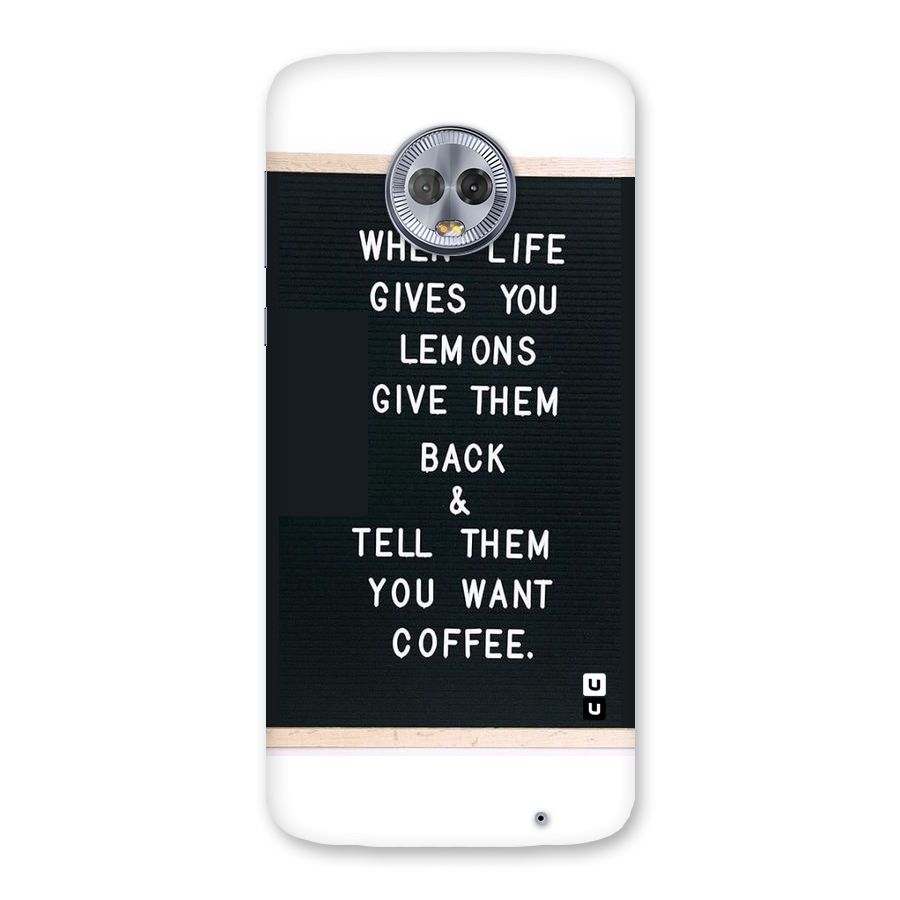 No Lemon Only Coffee Back Case for Moto G6 Plus