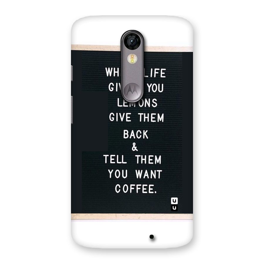 No Lemon Only Coffee Back Case for Moto X Force