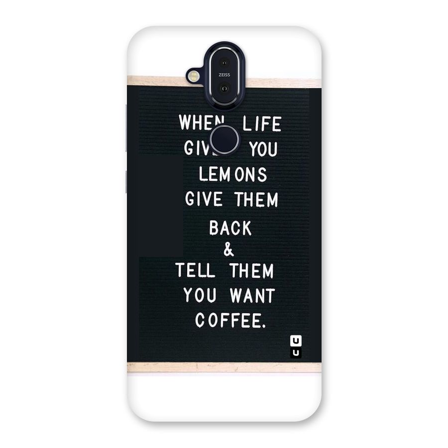 No Lemon Only Coffee Back Case for Nokia 8.1