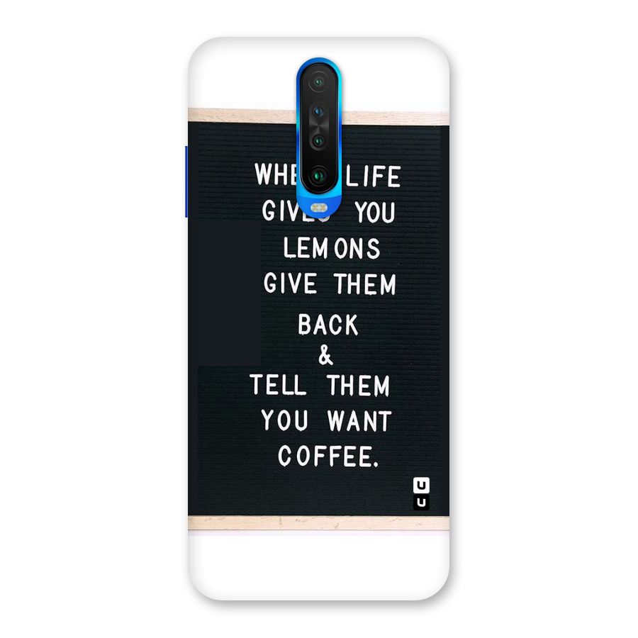 No Lemon Only Coffee Back Case for Poco X2