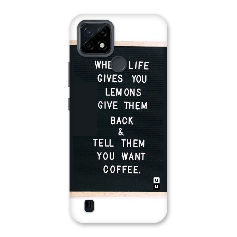 No Lemon Only Coffee Back Case for Realme C21