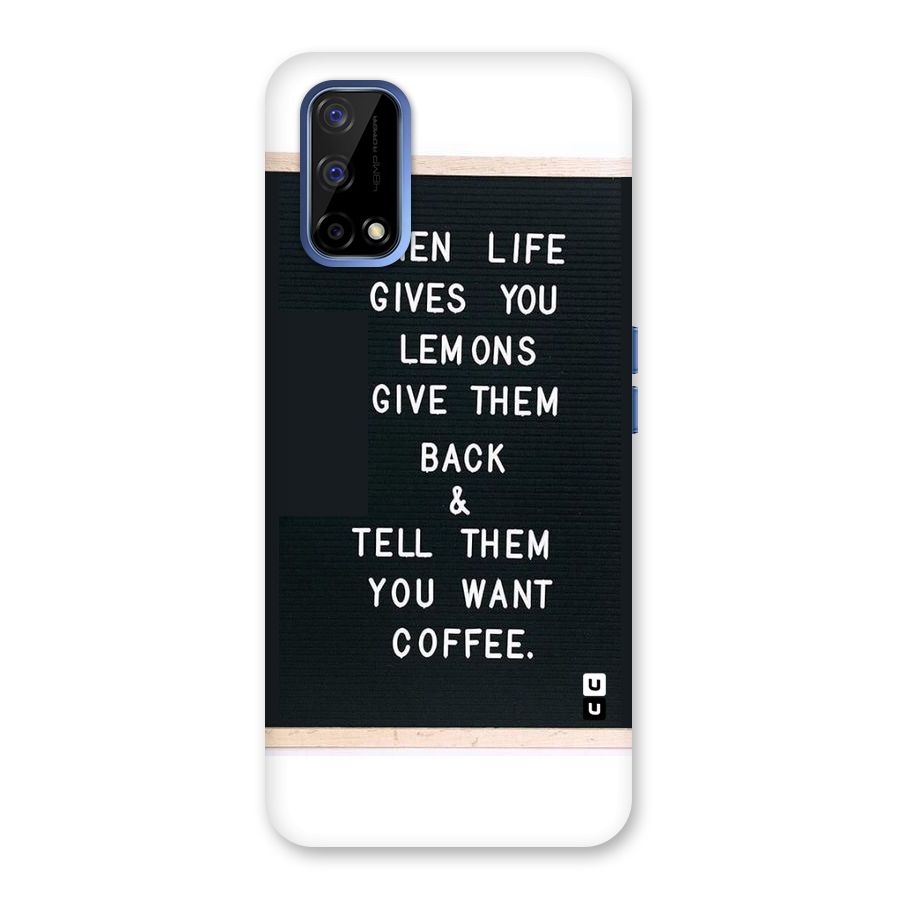 No Lemon Only Coffee Back Case for Realme Narzo 30 Pro