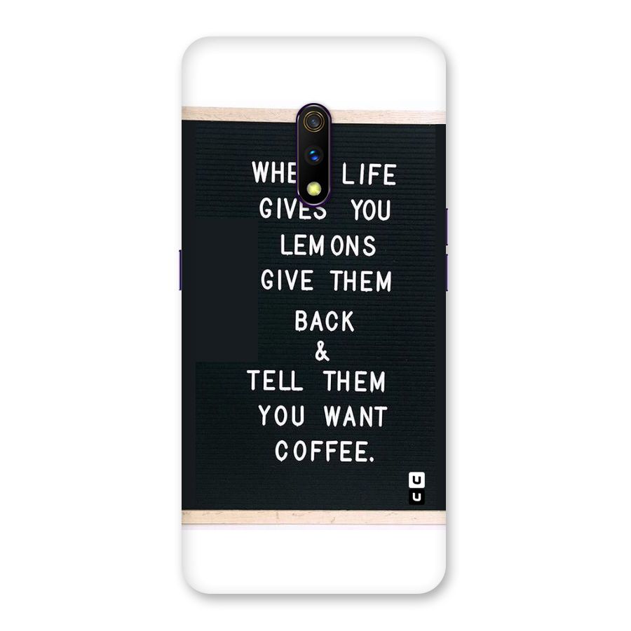 No Lemon Only Coffee Back Case for Realme X