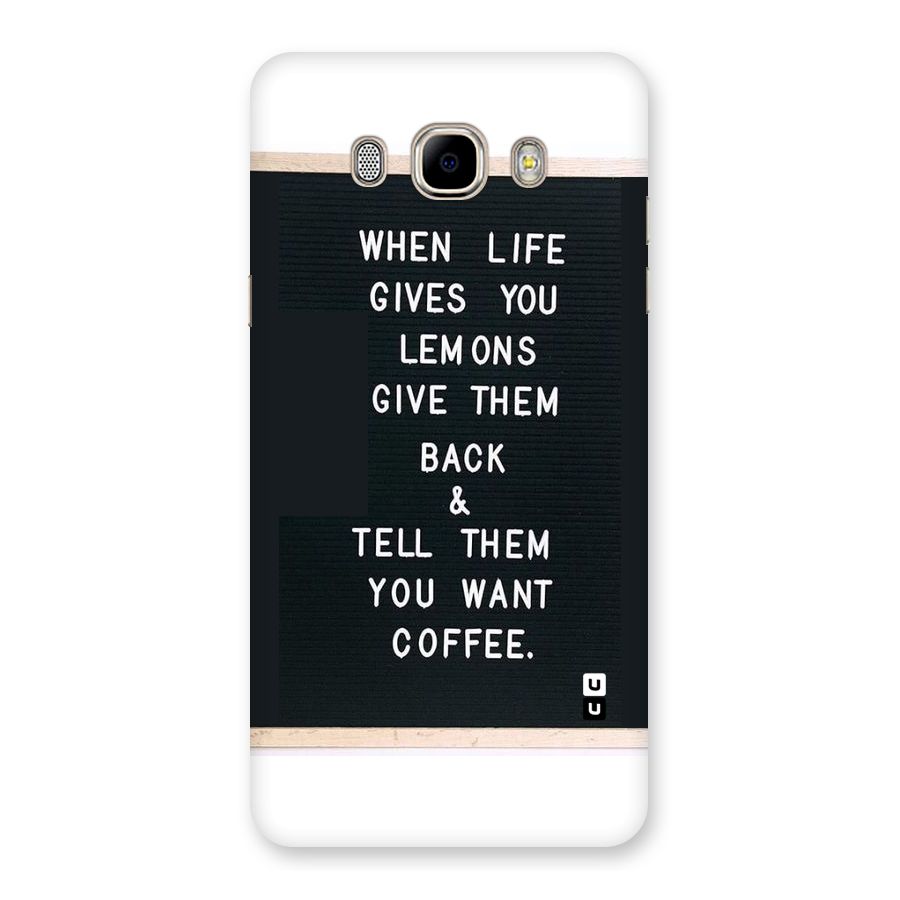 No Lemon Only Coffee Back Case for Samsung Galaxy J7 2016