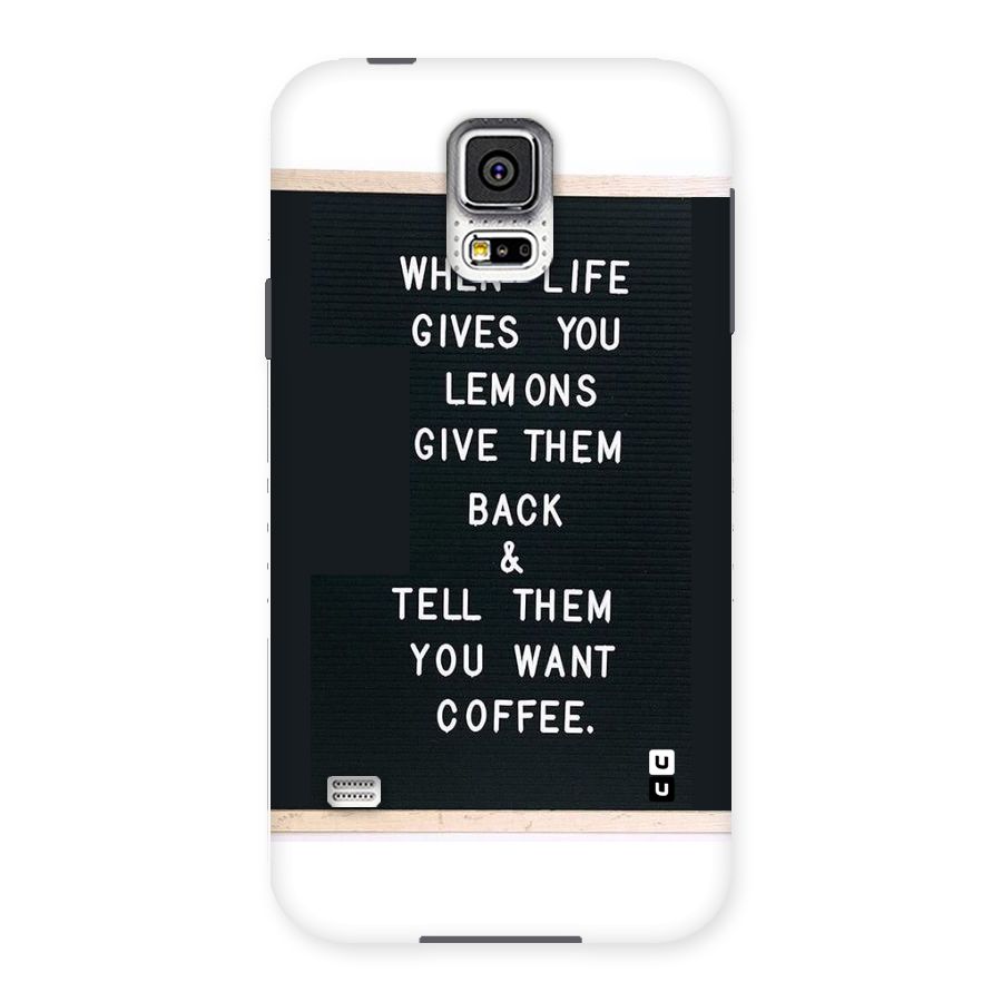 No Lemon Only Coffee Back Case for Samsung Galaxy S5