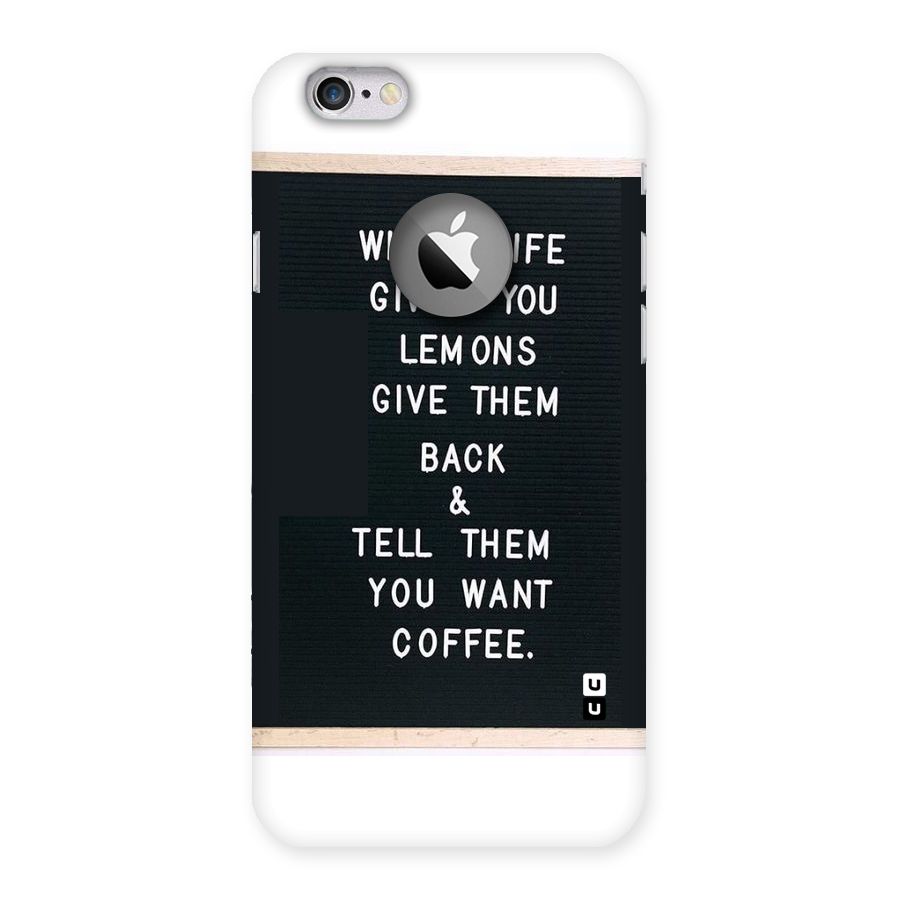 No Lemon Only Coffee Back Case for iPhone 6 Logo Cut