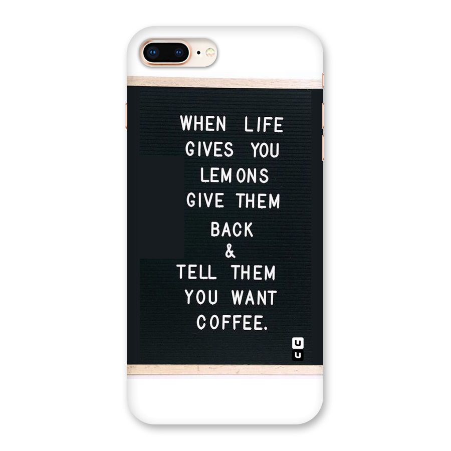 No Lemon Only Coffee Back Case for iPhone 8 Plus