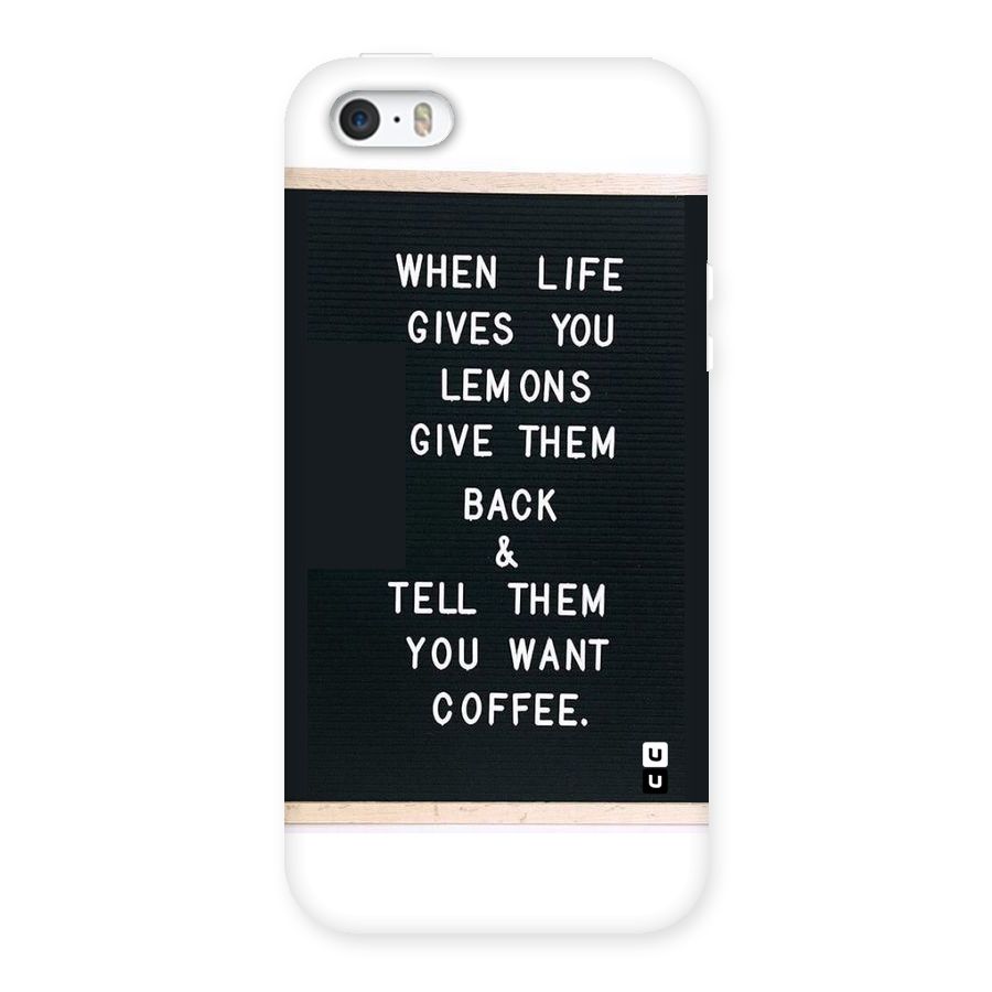No Lemon Only Coffee Back Case for iPhone SE