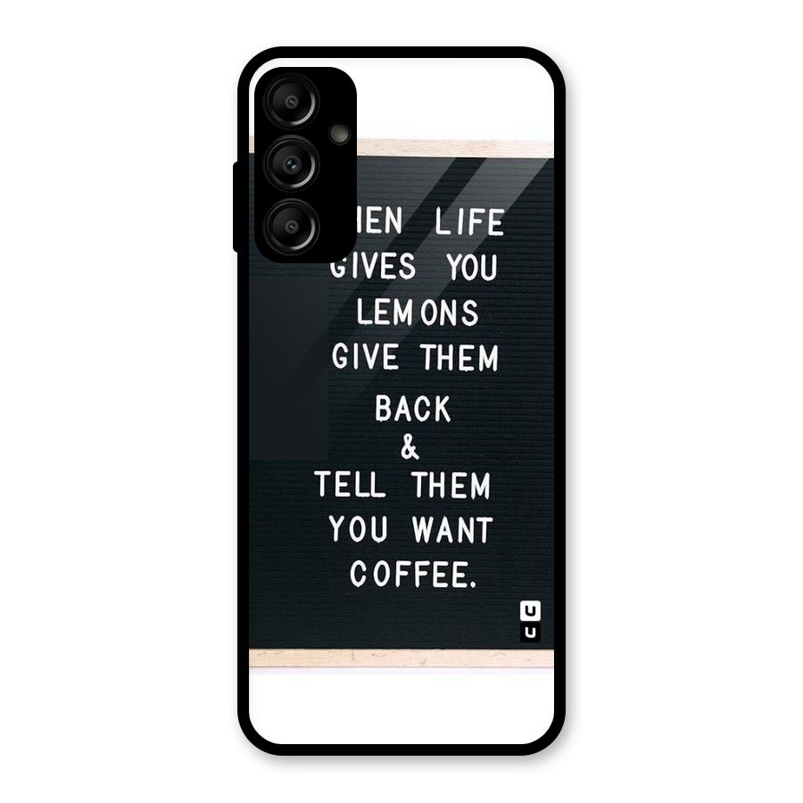 No Lemon Only Coffee Glass Back Case for Galaxy A14 5G