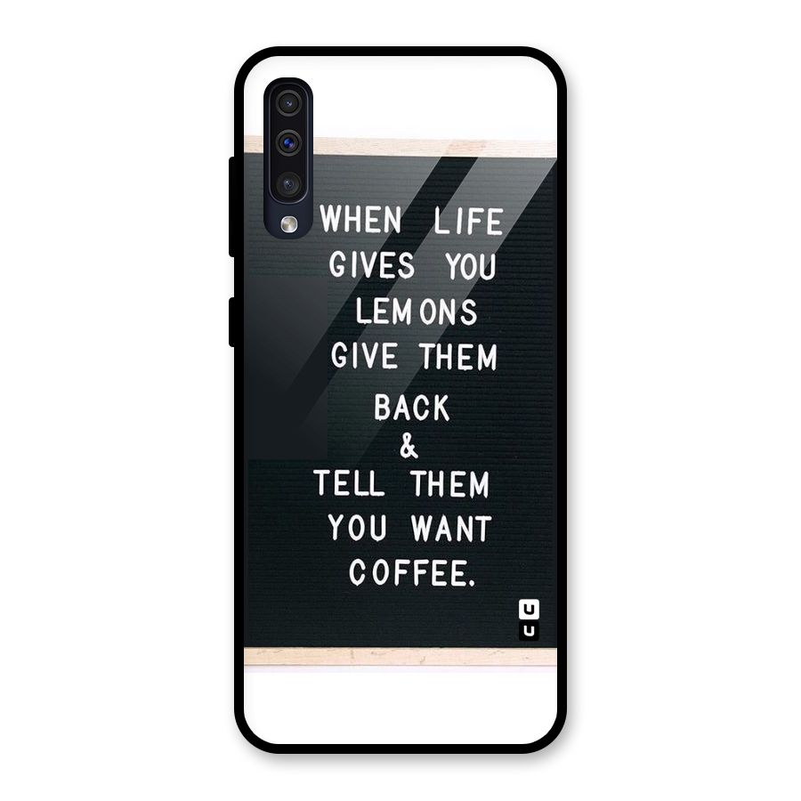 No Lemon Only Coffee Glass Back Case for Galaxy A50s