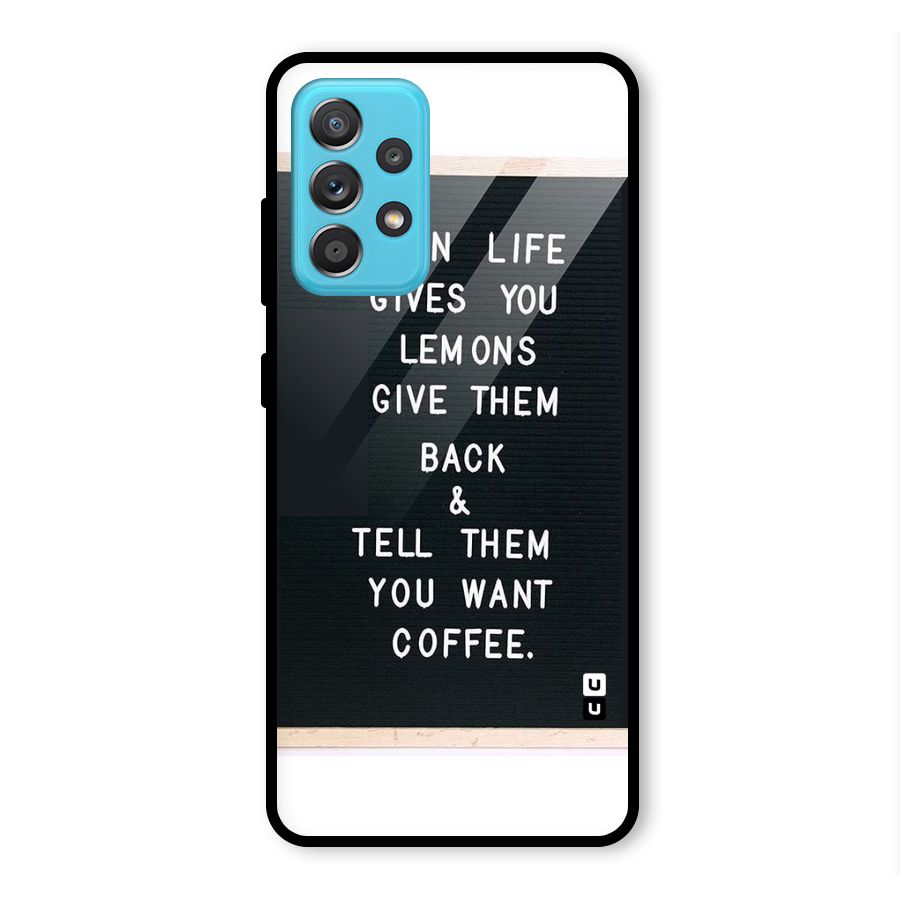 No Lemon Only Coffee Glass Back Case for Galaxy A52s 5G