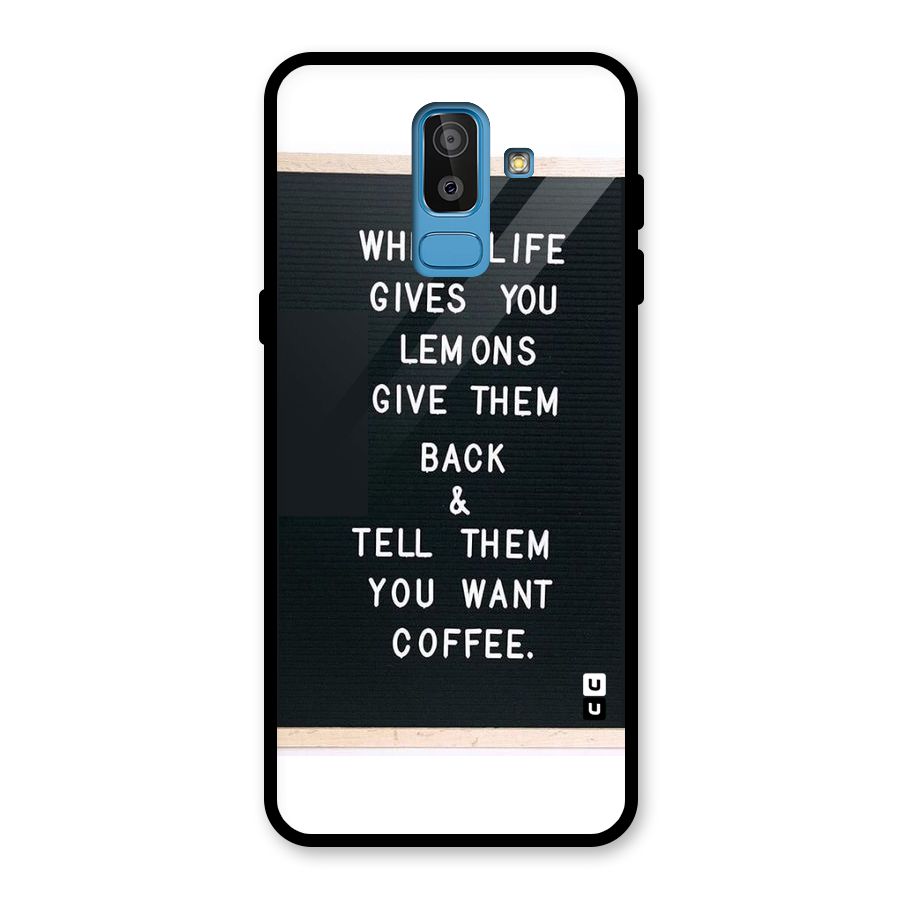 No Lemon Only Coffee Glass Back Case for Galaxy J8