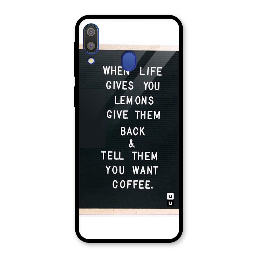 No Lemon Only Coffee Glass Back Case for Galaxy M20
