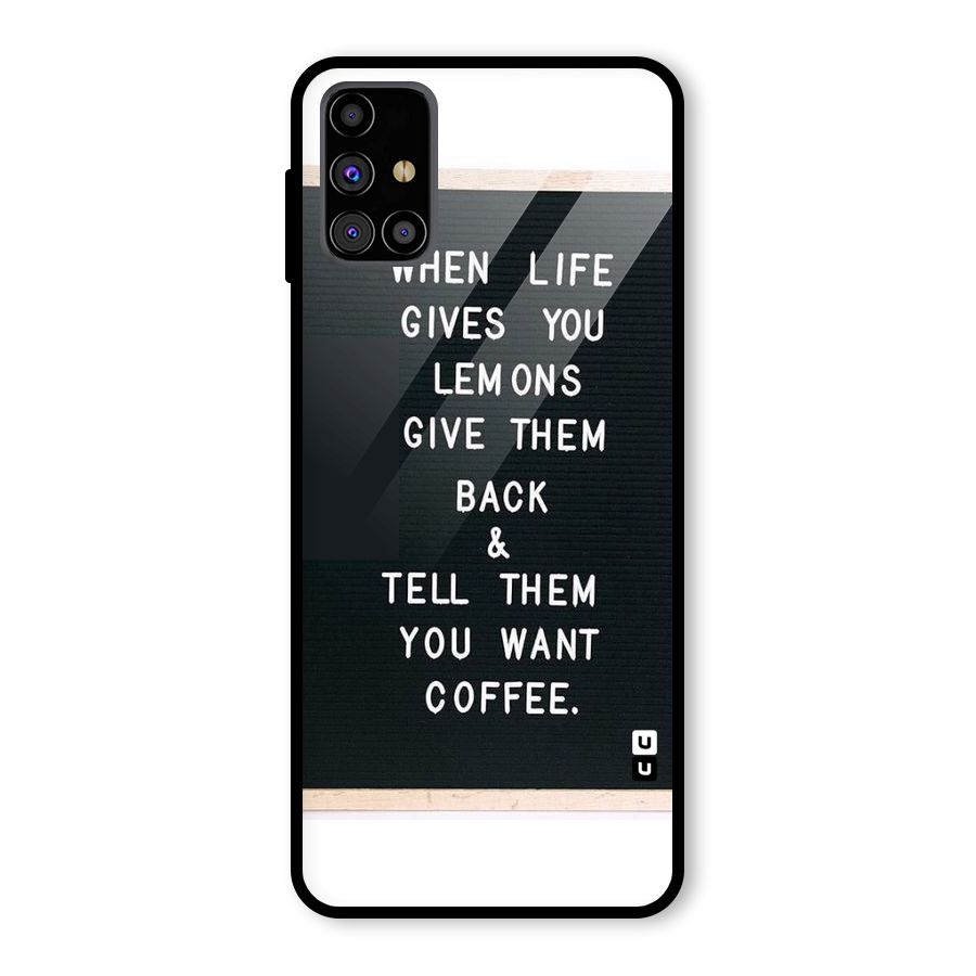 No Lemon Only Coffee Glass Back Case for Galaxy M31s