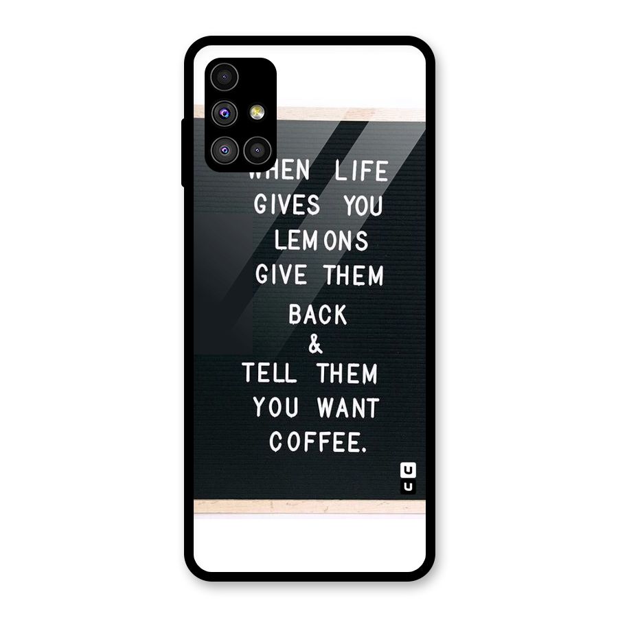 No Lemon Only Coffee Glass Back Case for Galaxy M51