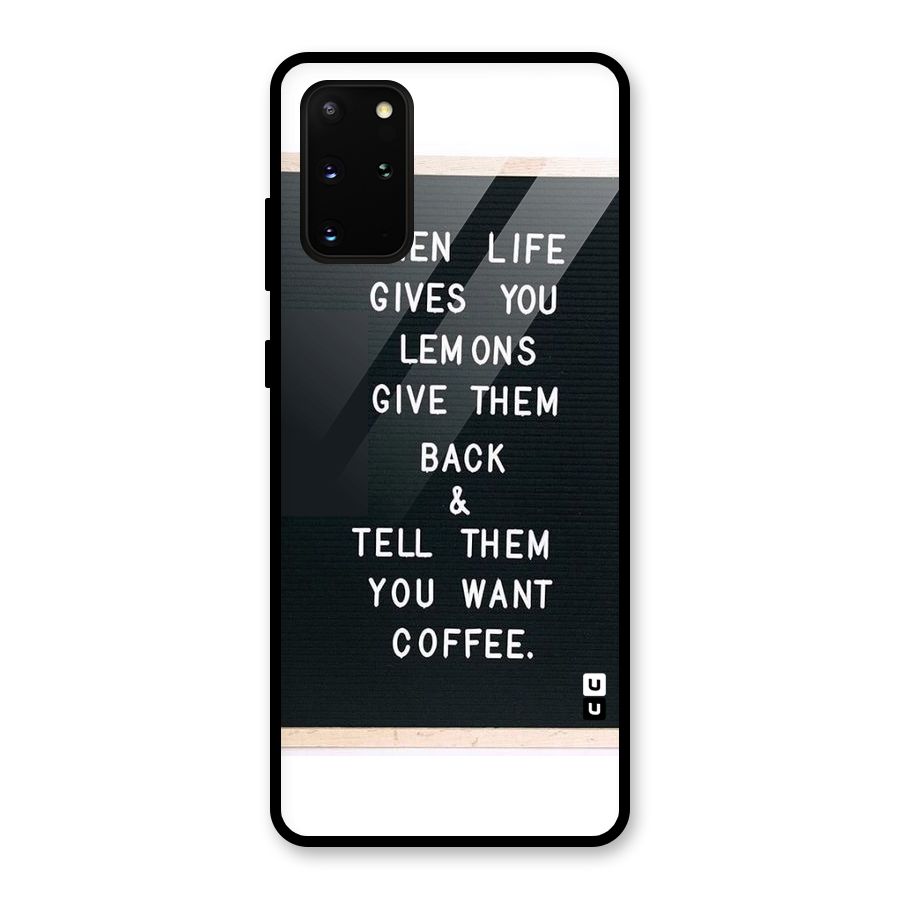 No Lemon Only Coffee Glass Back Case for Galaxy S20 Plus