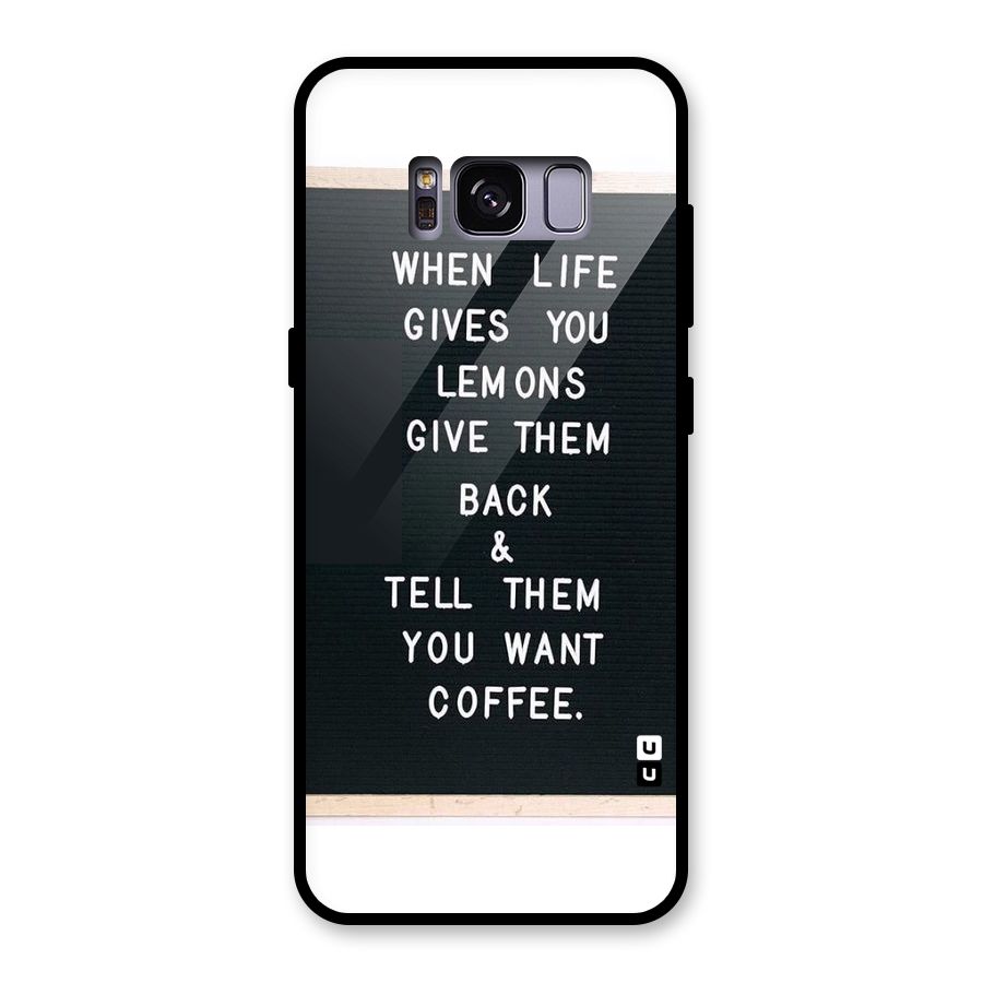 No Lemon Only Coffee Glass Back Case for Galaxy S8