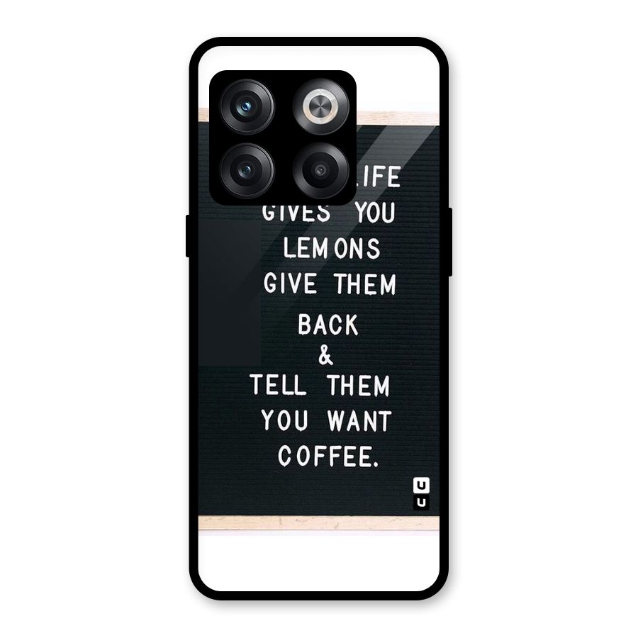 No Lemon Only Coffee Glass Back Case for OnePlus 10T