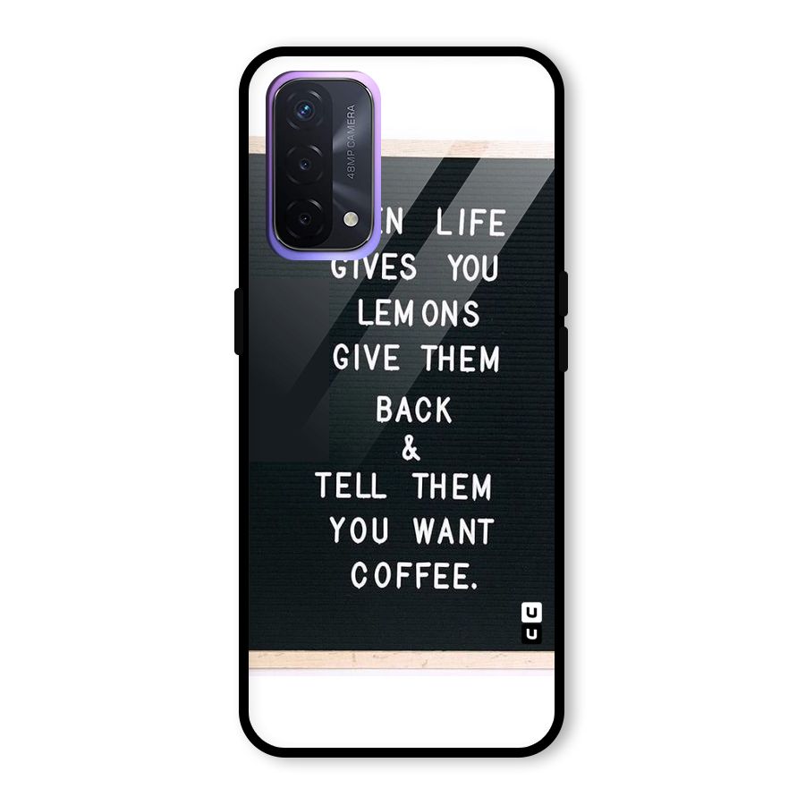 No Lemon Only Coffee Glass Back Case for Oppo A74 5G
