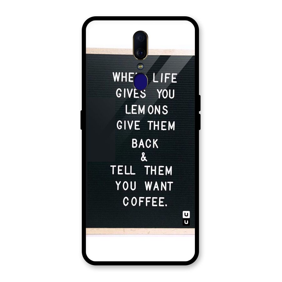 No Lemon Only Coffee Glass Back Case for Oppo F11