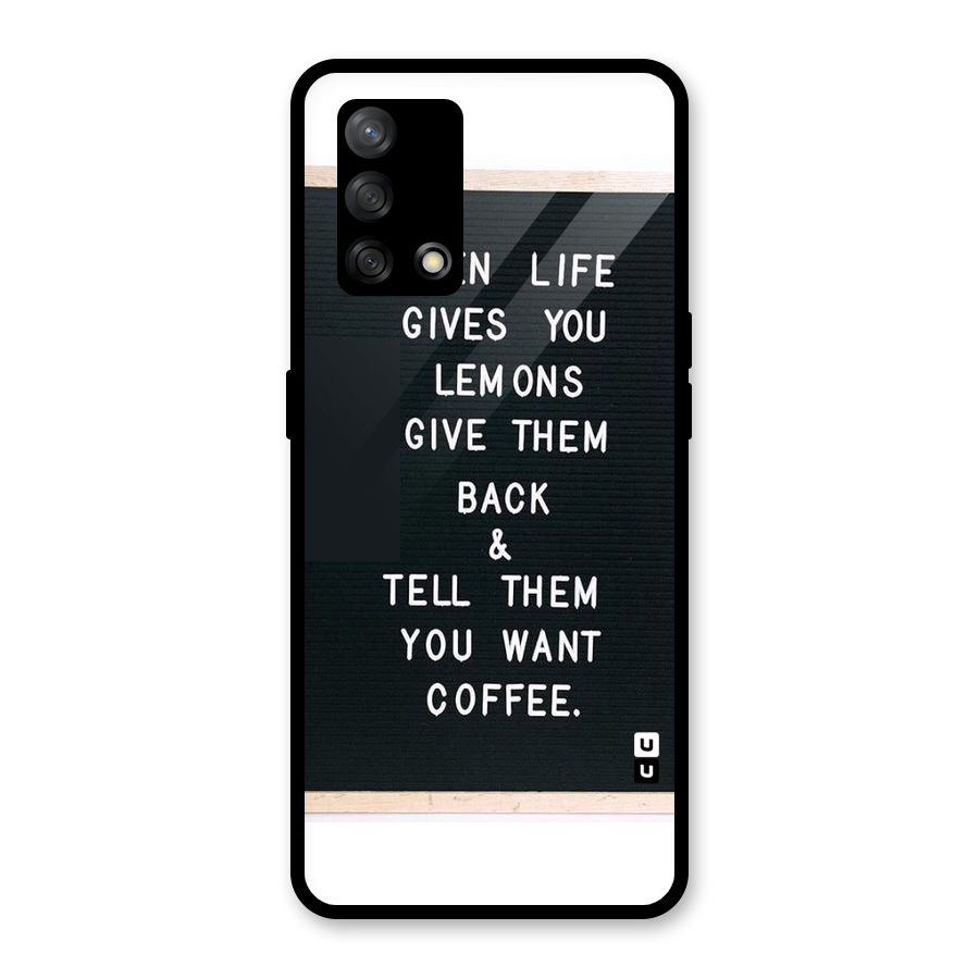 No Lemon Only Coffee Glass Back Case for Oppo F19