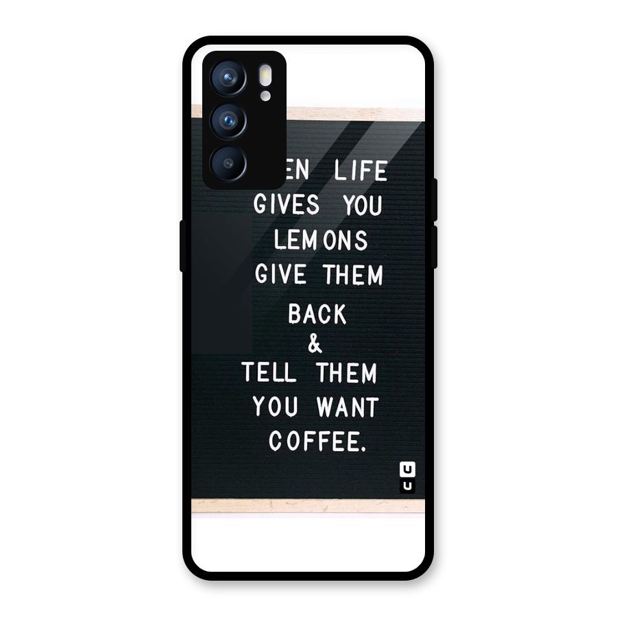 No Lemon Only Coffee Glass Back Case for Oppo Reno6 5G