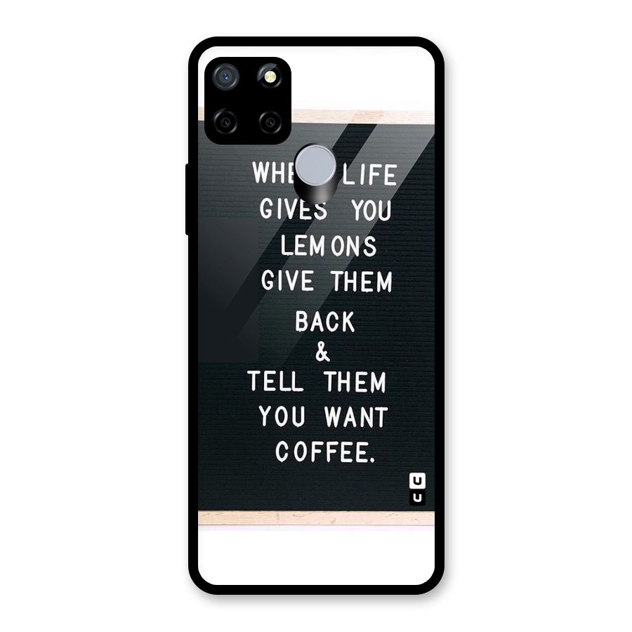 No Lemon Only Coffee Glass Back Case for Realme C12
