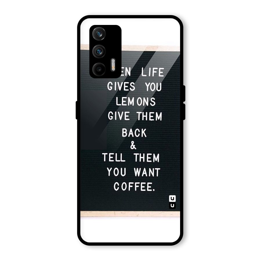 No Lemon Only Coffee Glass Back Case for Realme GT 5G