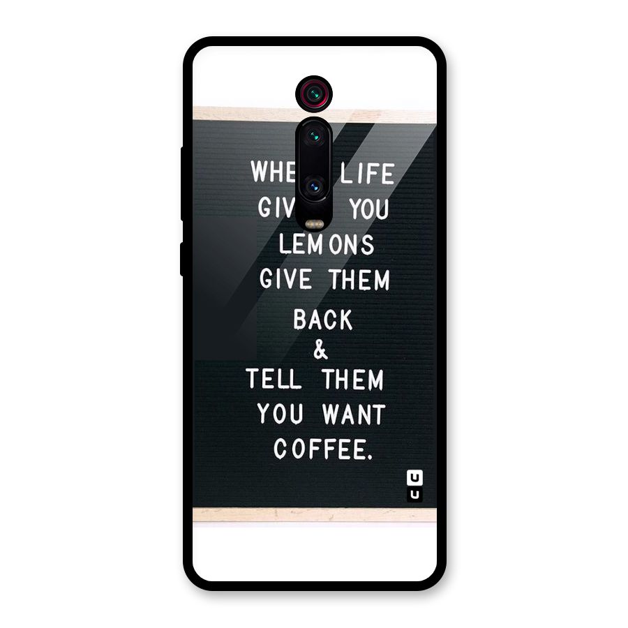 No Lemon Only Coffee Glass Back Case for Redmi K20 Pro