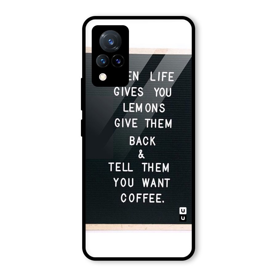 No Lemon Only Coffee Glass Back Case for Vivo V21 5G