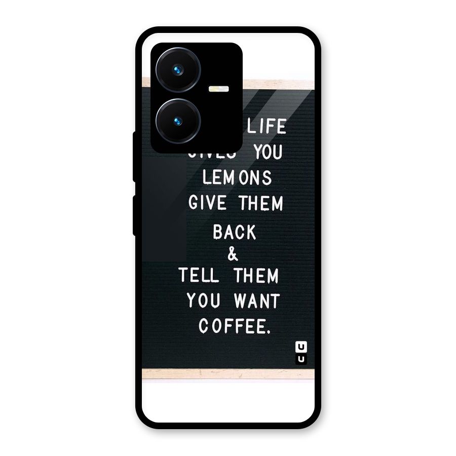 No Lemon Only Coffee Glass Back Case for Vivo Y22