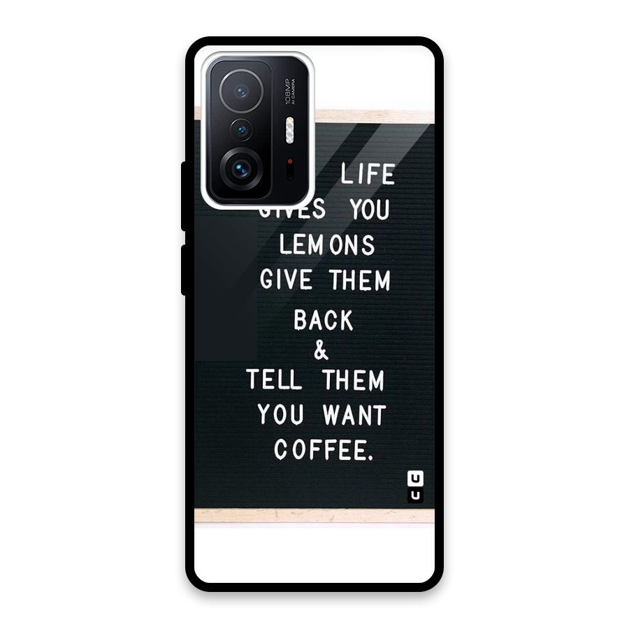 No Lemon Only Coffee Glass Back Case for Xiaomi 11T Pro