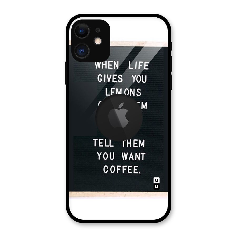 No Lemon Only Coffee Glass Back Case for iPhone 11 Logo Cut