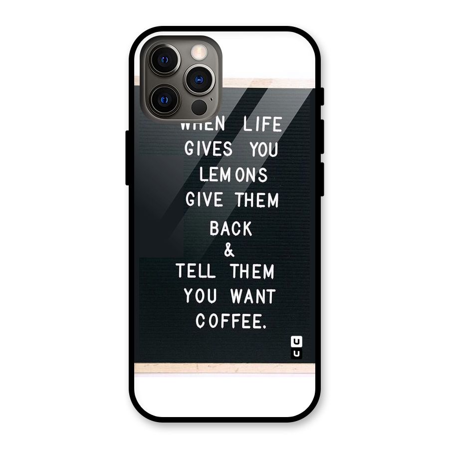 No Lemon Only Coffee Glass Back Case for iPhone 12 Pro