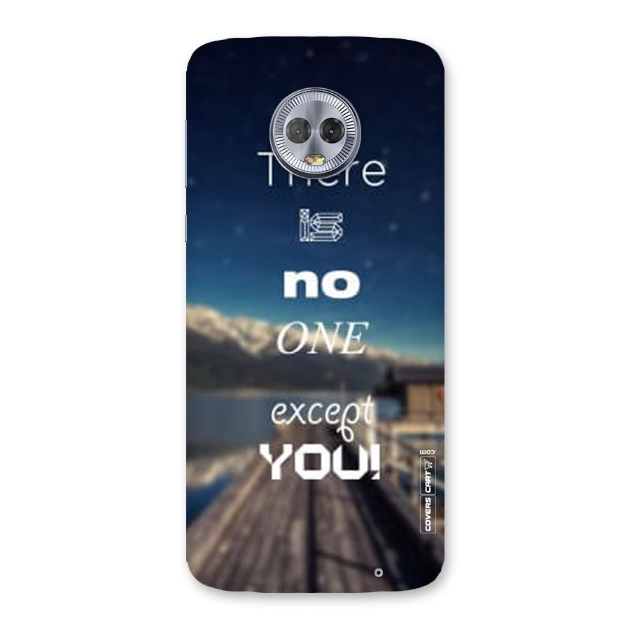 No One But You Back Case for Moto G6 Plus