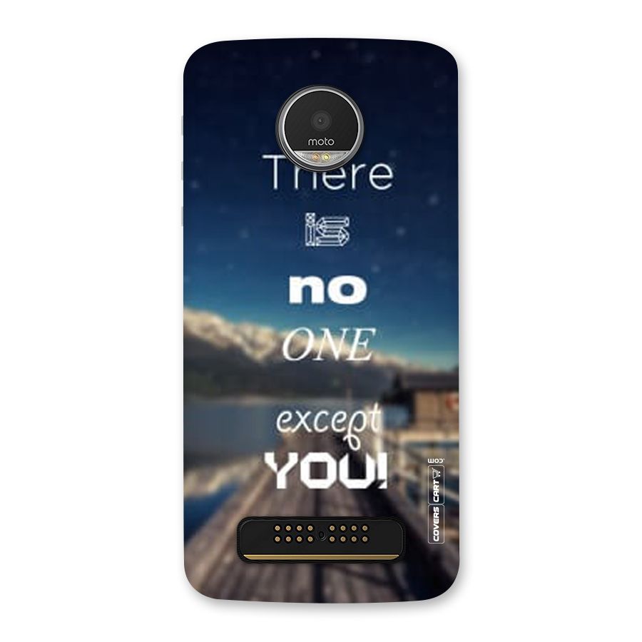 No One But You Back Case for Moto Z Play