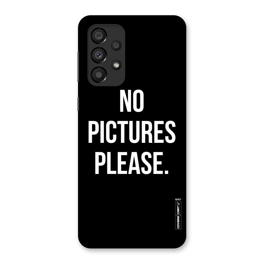 No Pictures Please Back Case for Galaxy A33 5G
