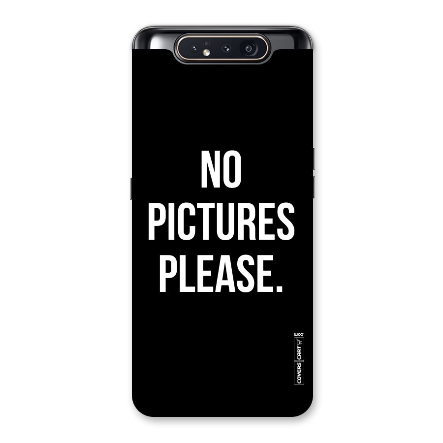 No Pictures Please Back Case for Galaxy A80