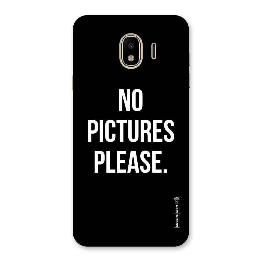 No Pictures Please Back Case for Galaxy J4