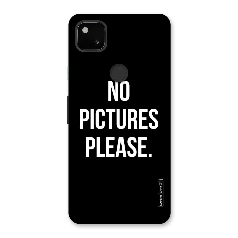No Pictures Please Back Case for Google Pixel 4a