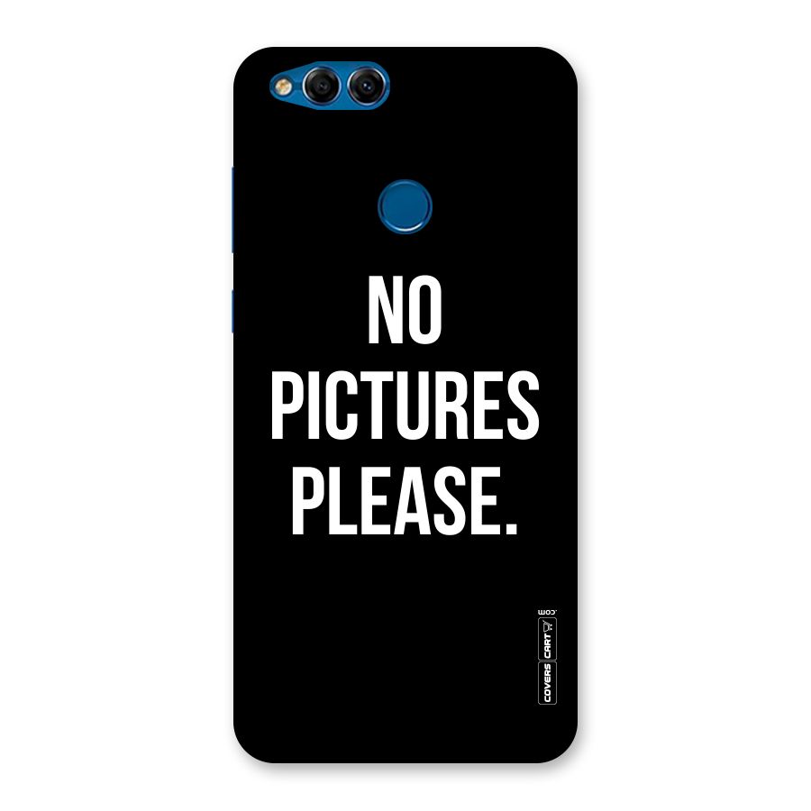 No Pictures Please Back Case for Honor 7X