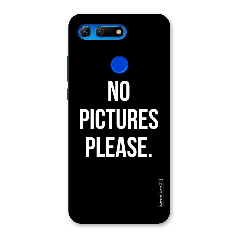 No Pictures Please Back Case for Honor View 20
