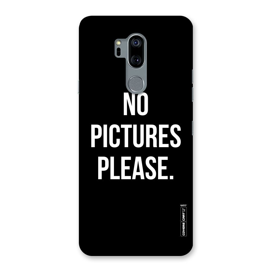 No Pictures Please Back Case for LG G7